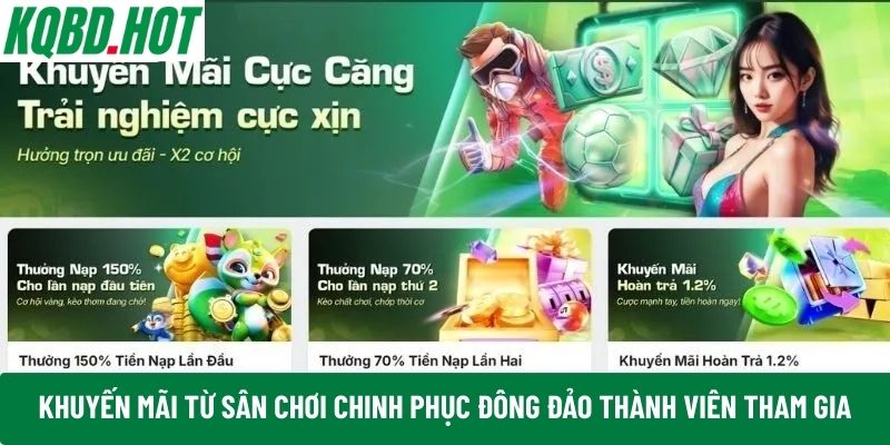 Khuyến mãi từ sân chơi chinh phục đông đảo thành viên tham gia