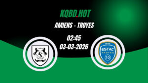 Nhận Định Kèo Nhà Cái - Amiens vs Troyes 03/03/2026